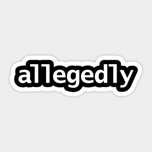 Allegedly Minimal Typography White Text Sticker